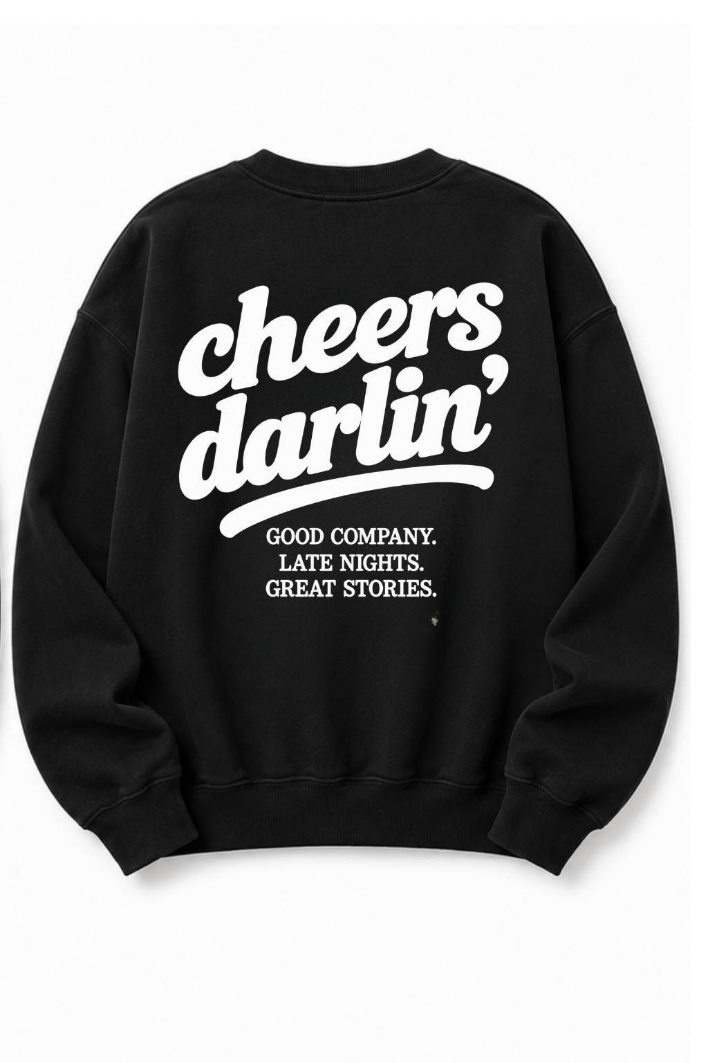 Cheers Darlin' Sweatshirt