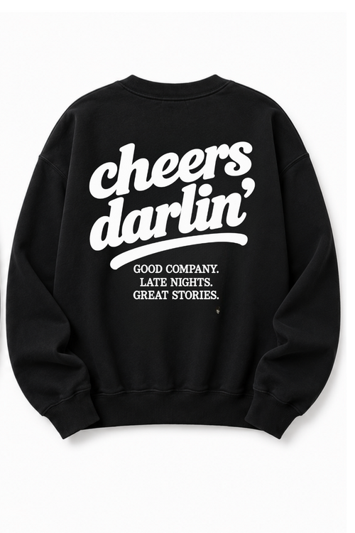 Cheers Darlin' Sweatshirt