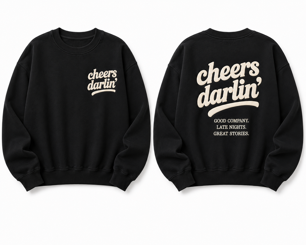 Cheers Darlin' Sweatshirt