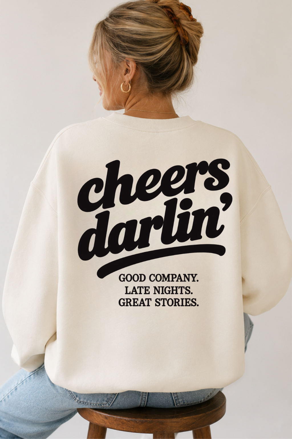 Cheers Darlin' Sweatshirt